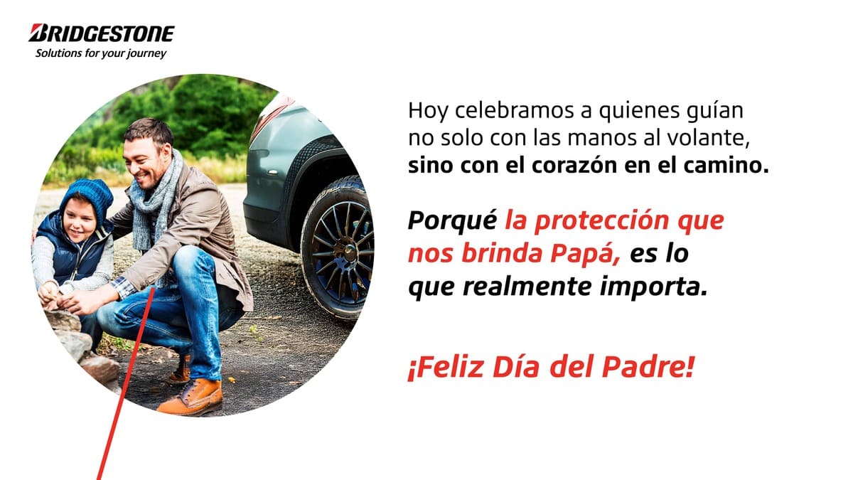 Con Papá y Bridgestone, cada camino se siente más seguro 3 Postal Dia del Padre Bridgestone